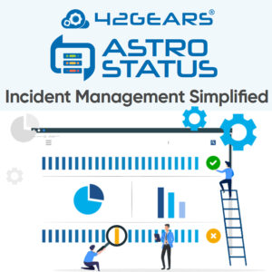 42Gears AstroStatus Incident Communication Solution